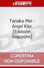 Tanaka Mei - Angel Kiss [Edizione: Giappone] dvd