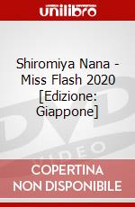 Shiromiya Nana - Miss Flash 2020  [Edizione: Giappone] dvd