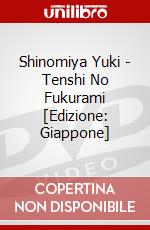 Shinomiya Yuki - Tenshi No Fukurami [Edizione: Giappone] dvd