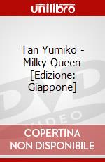 Tan Yumiko - Milky Queen [Edizione: Giappone] dvd