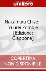 Nakamura Chise - Yuurei Zombie [Edizione: Giappone] dvd