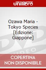 Ozawa Maria - Tokyo Species [Edizione: Giappone] dvd