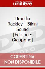 Brandin Rackley - Bikini Squad [Edizione: Giappone] dvd