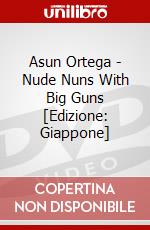 Asun Ortega - Nude Nuns With Big Guns [Edizione: Giappone] dvd