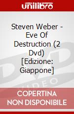 Steven Weber - Eve Of Destruction (2 Dvd) [Edizione: Giappone] dvd