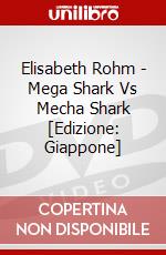 Elisabeth Rohm - Mega Shark Vs Mecha Shark [Edizione: Giappone] dvd