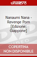 Nanaumi Nana - Revenge Porn [Edizione: Giappone] dvd