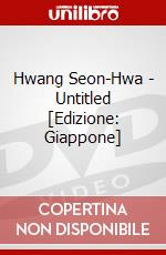 Hwang Seon-Hwa - Untitled [Edizione: Giappone] dvd