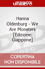 Hanna Oldenburg - We Are Monsters [Edizione: Giappone] dvd