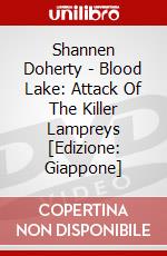 Shannen Doherty - Blood Lake: Attack Of The Killer Lampreys [Edizione: Giappone] dvd