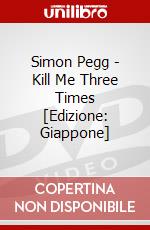 Simon Pegg - Kill Me Three Times [Edizione: Giappone] dvd