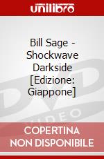 Bill Sage - Shockwave Darkside [Edizione: Giappone] dvd