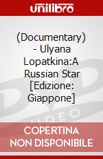 (Documentary) - Ulyana Lopatkina:A Russian Star [Edizione: Giappone] dvd
