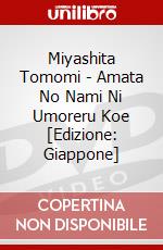 Miyashita Tomomi - Amata No Nami Ni Umoreru Koe [Edizione: Giappone] dvd