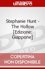 Stephanie Hunt - The Hollow [Edizione: Giappone] dvd