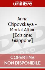 Anna Chipovskaya - Mortal Affair [Edizione: Giappone] dvd