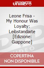 Leone Frisa - My Honour Was Loyalty: Leibstandarte [Edizione: Giappone] dvd