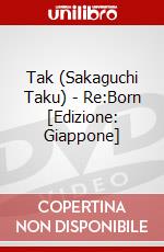 Tak (Sakaguchi Taku) - Re:Born [Edizione: Giappone] dvd