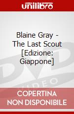 Blaine Gray - The Last Scout [Edizione: Giappone] dvd