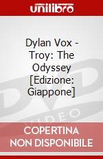Dylan Vox - Troy: The Odyssey [Edizione: Giappone] dvd