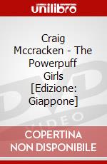 Craig Mccracken - The Powerpuff Girls [Edizione: Giappone] dvd