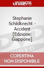 Stephanie Schildknecht - Accident [Edizione: Giappone] dvd