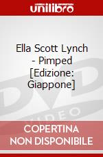 Ella Scott Lynch - Pimped [Edizione: Giappone] dvd