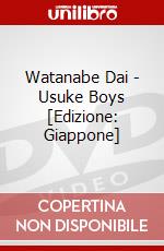 Watanabe Dai - Usuke Boys [Edizione: Giappone] dvd