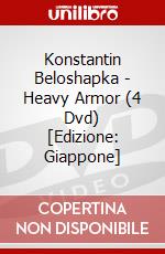 Konstantin Beloshapka - Heavy Armor (4 Dvd) [Edizione: Giappone] dvd