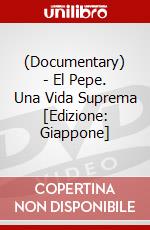 (Documentary) - El Pepe. Una Vida Suprema [Edizione: Giappone] dvd