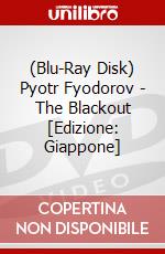 (Blu-Ray Disk) Pyotr Fyodorov - The Blackout [Edizione: Giappone] brd