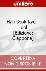 Han Seok-Kyu - Idol [Edizione: Giappone] dvd