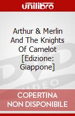 Arthur & Merlin And The Knights Of Camelot [Edizione: Giappone] dvd
