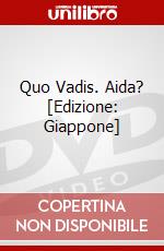 Quo Vadis. Aida? [Edizione: Giappone] dvd