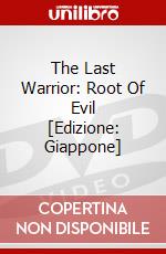 The Last Warrior: Root Of Evil [Edizione: Giappone] dvd
