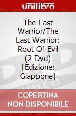 The Last Warrior/The Last Warrior: Root Of Evil (2 Dvd) [Edizione: Giappone] dvd