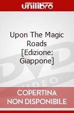 Upon The Magic Roads [Edizione: Giappone] dvd