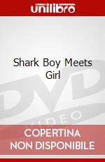 Shark Boy Meets Girl dvd