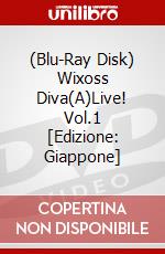 (Blu-Ray Disk) Wixoss Diva(A)Live! Vol.1 [Edizione: Giappone] brd