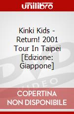 Kinki Kids - Return! 2001 Tour In Taipei [Edizione: Giappone] dvd