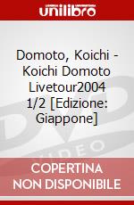 Domoto, Koichi - Koichi Domoto Livetour2004 1/2 [Edizione: Giappone] dvd