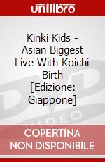Kinki Kids - Asian Biggest Live With Koichi Birth [Edizione: Giappone] dvd