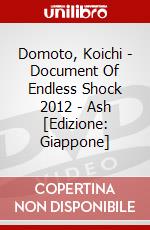 Domoto, Koichi - Document Of Endless Shock 2012 - Ash [Edizione: Giappone] dvd