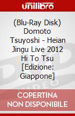 (Blu-Ray Disk) Domoto Tsuyoshi - Heian Jingu Live 2012 Hi To Tsu [Edizione: Giappone] brd