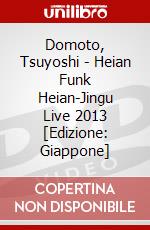 Domoto, Tsuyoshi - Heian Funk Heian-Jingu Live 2013 [Edizione: Giappone] dvd