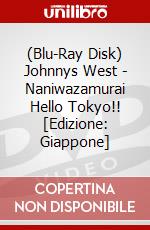 (Blu-Ray Disk) Johnnys West - Naniwazamurai Hello Tokyo!! [Edizione: Giappone] brd