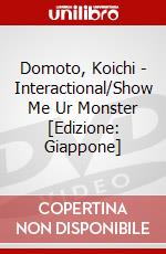 Domoto, Koichi - Interactional/Show Me Ur Monster [Edizione: Giappone] dvd