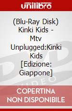 (Blu-Ray Disk) Kinki Kids - Mtv Unplugged:Kinki Kids [Edizione: Giappone] brd