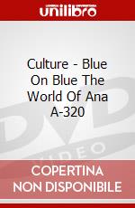 Culture - Blue On Blue The World Of Ana A-320 dvd
