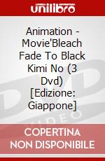 Animation - Movie"Bleach Fade To Black Kimi No (3 Dvd) [Edizione: Giappone] dvd